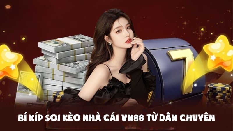 Nhà cái VN88 – Lựa chọn sáng suốt cho dân cá cược hiện đại