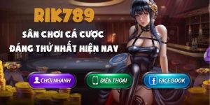 Rik789 – Sân chơi cá cược trực tuyến đáng thử nhất hiện nay