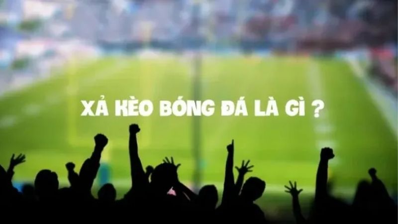 Bí kíp xả kèo bóng đá: "Thoát hiểm" đúng lúc, tối ưu lợi nhuận