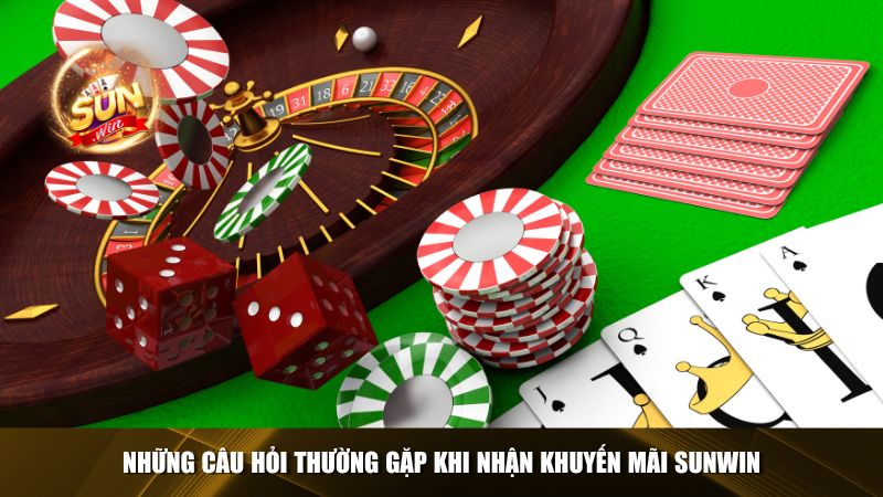 Những câu hỏi thường gặp khi nhận khuyến mãi Sunwin